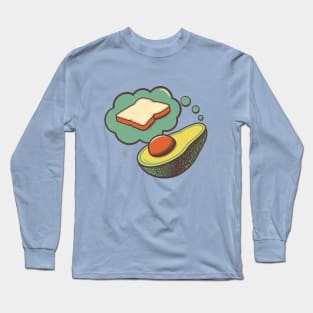 Avocado dreaming of Toast Long Sleeve T-Shirt